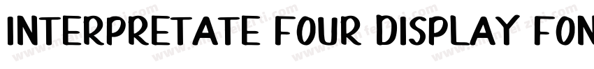 Interpretate Four Display Font字体转换